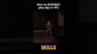 How To ACTUALLY Play SPY in TF2 #teamfortress2 #tf2 #gaming