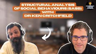 Structural analysis of social behaviours (SASB) with Dr. Ken Critchfield Part 1