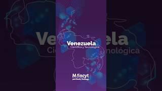 Venezuela Científica y Tecnológica, un resumen informativo del Mincyt del 26 al 31 de agosto.