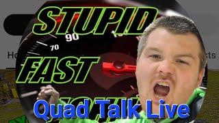 Quad Talk Live with Stupid Fast John #live