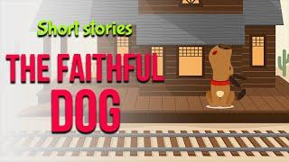 Short Stories - The Faithful Dog