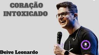 Coração intoxicado - Deus Deive Leonardo