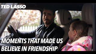 Moments That Made Us Believe in Friendship | Ted Lasso