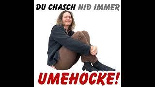 Chum, mir hocked ab!