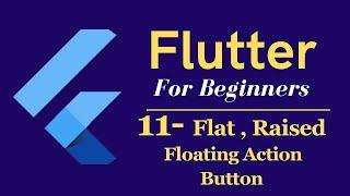 Flutter Tutorial for Beginners #11 - Button ( Flat Button, Raised Button, Floating Action Button )