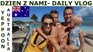 DAILY VLOG- DZIEN Z NAMI w YEPPOON, AUSTRALIA