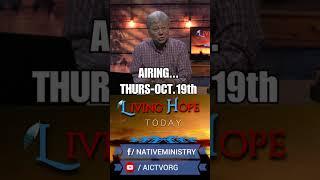 AICTV announcement for LIVING HOPE TODAY- October 19th