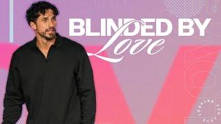 "Blinded By Love: The Dangers of Ignoring Red Flags" | Pastor Bobby Chandler