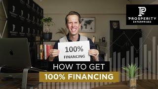 How to Get 100% Financing