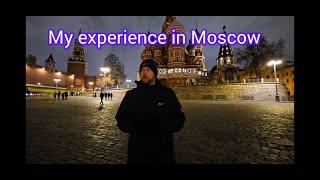 My experience in Moscow