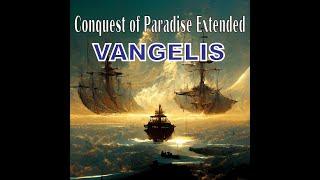 VANGELIS-Conquest of Paradise Extended