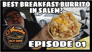 Best Breakfast Burrito In Salem ? - Episode 01 - Aibertos