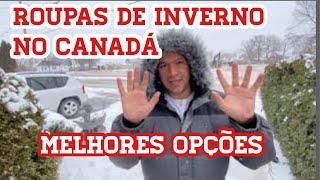 Roupas e acessórios para usar no Inverno no Canadá ! Compre certo e não perca dinheiro e passe frio!