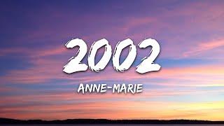 Anne-Marie - 2002 (Lyrics)