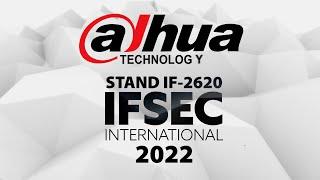 IFSEC Promo 2022 : Dahua Technology