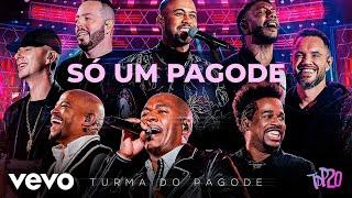 Turma do Pagode - Só um Pagode (Ao Vivo)