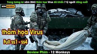 Trong tương lai năm 2043 thảm họa virus khiến 7 tỷ người đăng xuất - Review phim 12 Monkeys