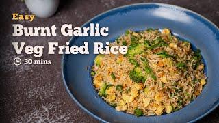 Burnt Garlic Vegetable Fried Rice | Easy Veg Fried Rice Recipes | 30 Minutes Recipes | Cookd