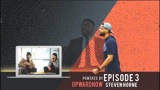 Steven Horne | Ep 3 | CONVERSATIONS W/ THE POLITICIAN Full Podcast | upwardNOW