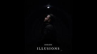 Illusions (Official Video) - Anhadd