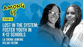 Lost in the System: Foster Youth in K-12 Schools