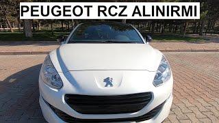 Peugeot RCZ Alınırmı Çok Yakarmı Detaylı Anlatım