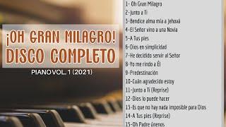 Oh gran Milagro | Disco completo Instrumentales Piano en Adoración