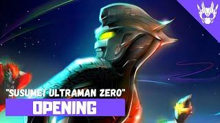 Ultraman Zero - Opening FULL〘Susume! Ultraman Zero〙 by Voyager