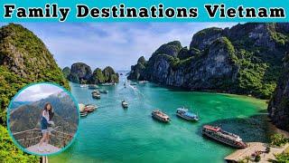 Top 5 Family Friendly Destinations In Vietnam | Advotis4u