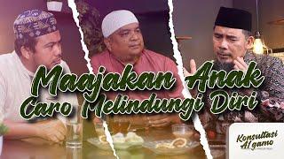 Konsultasi Agamo | Maajakan Anak Caro Malindungi Diri | Eps. 39