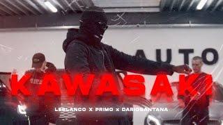 LEBLANCO x PRIMO x DARIO SANTANA - KAWASAKI  || OFFICIAL MUSIC VIDEO