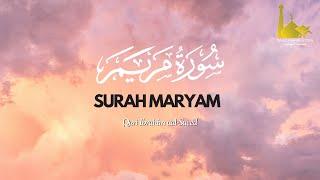 Surah Maryam سورة مريم | Qari Ibrahim aal-Saeed