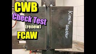 Canada CWB Welding Check test(renew) FCAW(Flux core) 3FG/4FG