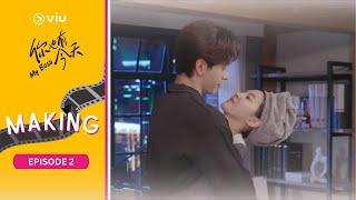 EP 2 Making | My Boss | Chen Xing Xu, Zhang Ruo Nan [ENG SUB]