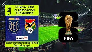 ECUADOR 4-0 BOLIVIA en vivo || SUDAMERICA - ELIMINATORIAS MUNDIAL 2026 - FECHA 11