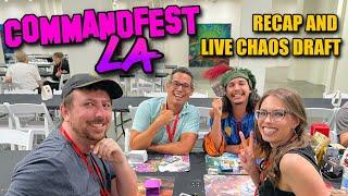 CommandFest LA - Recap and Live Chaos Draft!