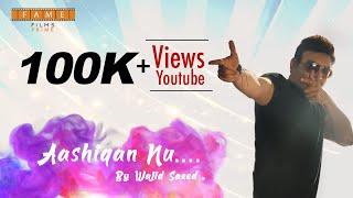 Aashiqan Nu | Wajid Saeed ft. AQ (Amir Qureshi) | 2021 Official Music Video | 4K