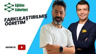 Eğitim Liderleri'nde 45+1 l Farklılaştırılmış Öğretim l Dr. Serkan DEMİR