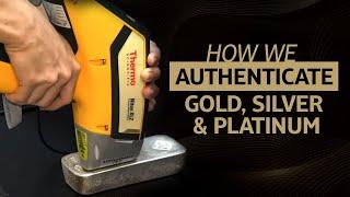 Basics of Testing Gold & Silver and Identifying Fake Bullion