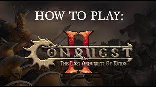 How to Play Conquest: The Last Argument of Kings!