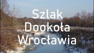 Szlak Dookoła Wrocławia z Ewą Chwałko || 182 km pieszej wędrówki, urbex i gotyckie kościoły