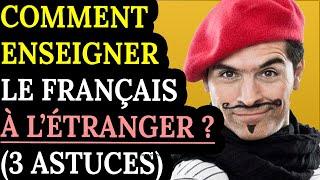 Comment enseigner le français à l'étranger ?