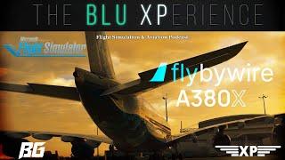 MASSIVE A380X Dev Update (FULL) The Blu-XPerience [EP.44]