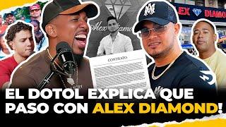 EL DOTOL EXPLICA QUE PASO CON ALEX DIAMOND!