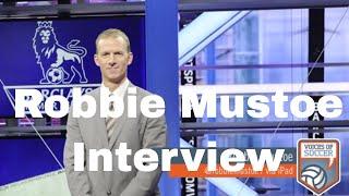 Robbie Mustoe Interview - Conversation With NBCSN's Leading Soccer Analyst