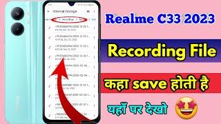 realme c33 2023 call recording kaha save hoti hai, realme c33 2023 call recording file