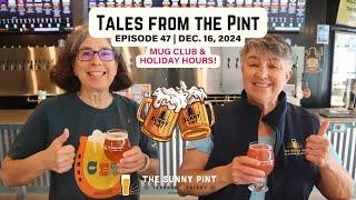 Tales From The Pint Ep. 47 - Mug Club News & Holiday Hours (12.16.24)