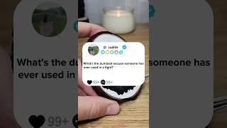 What's the dumbest excuse someone has ever used in a fight?#reddit #story #story