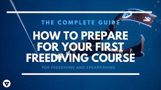 The Complete Guide | How To Prepare For Your First Freediving Course