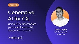 Generative AI for Customer Experience | Webinar